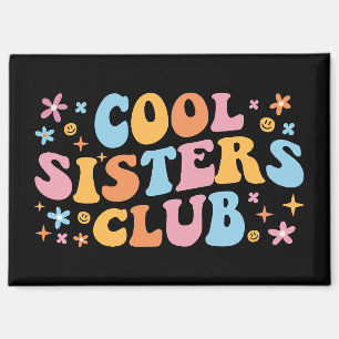 Cool Sisters Club III Magnet