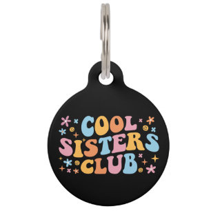 Cool Sisters Club III Pet Tag