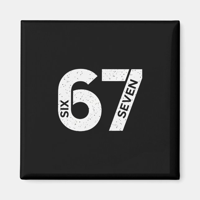 Cool Six Seven Number Gen Alpha Slang 6 7 Trending Magnet (Front)