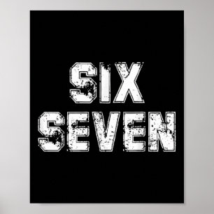 Cool Six Seven Number Gen Alpha Slang 6 7 Trending Poster