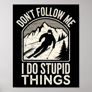 Cool Ski Freestyle Funny Saying Winter Sports Skie Poster