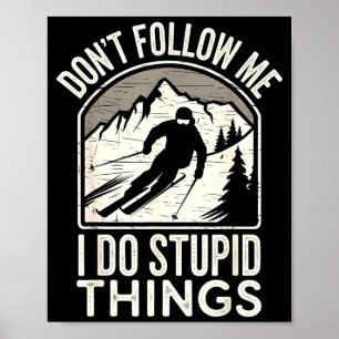 Cool ski freestyle funny saying winter sports skie poster