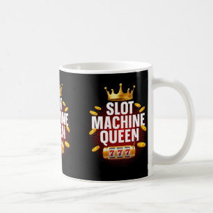 Cool Slot Machine Queen Art For Women Girls Casino Coffee Mug
