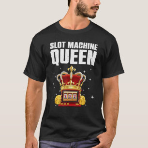 Cool Slot Machine Queen For Women Girls Casino Gam T-Shirt