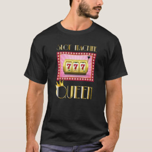 Cool Slot Machine Queen Present Casino Card Games T-Shirt