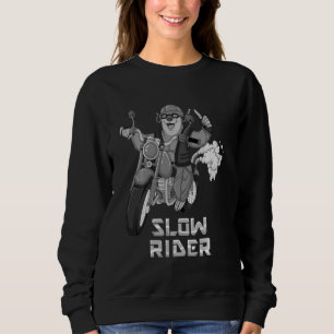 Cool Slow Rider Funny Sloth On Motorcycle Riding F Sweatshirt