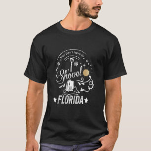 Cool Snow Bird Beach Quote Florida Vacation T-Shirt