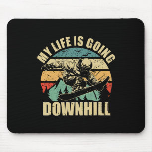 Cool Snowboarding My Life Is Going Downhill  Mouse Pad
