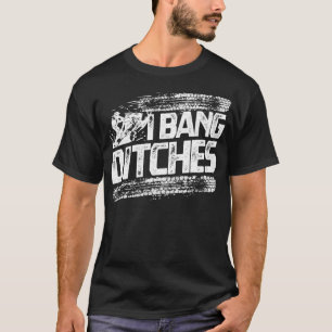 Cool Snowmobile Gift I Bang Ditches Snowmobiling T-Shirt