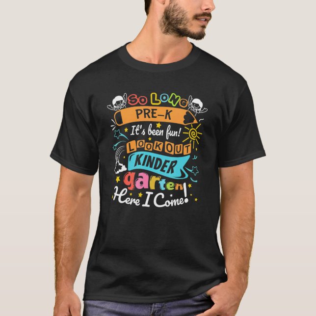 Cool So Long Pre K Kindergarten Here I Come  Gradu T-Shirt (Front)