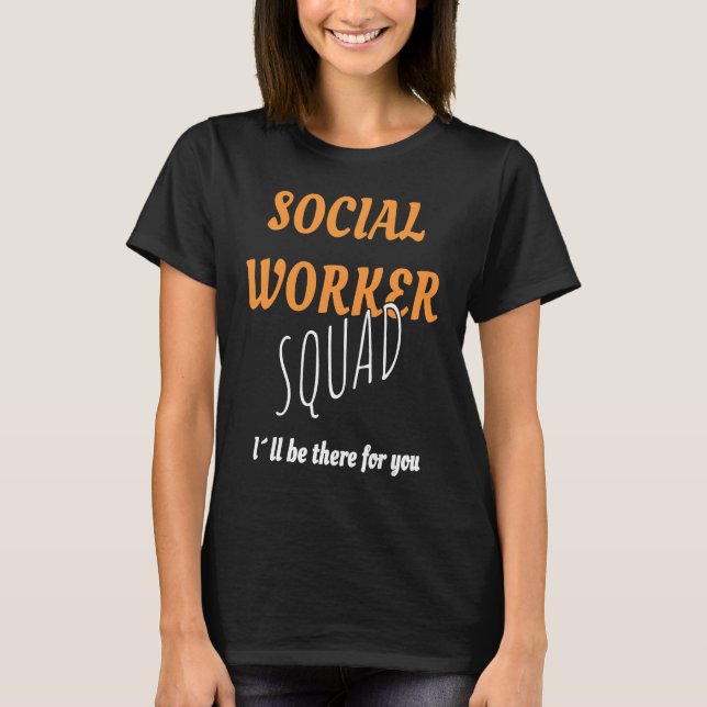 Cool Social Work Squad Team Worker T-Shirt (Front)