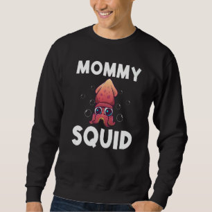 Cool Squid For Women Mom Octopus Biology Sea Anima Sweatshirt