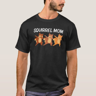 Cool Squirrel Art For Mum Mama Chipmunk Prairie Fu T-Shirt
