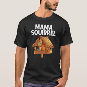Cool Squirrel For Women Mum Chipmunk Zookeeper Ani T-Shirt