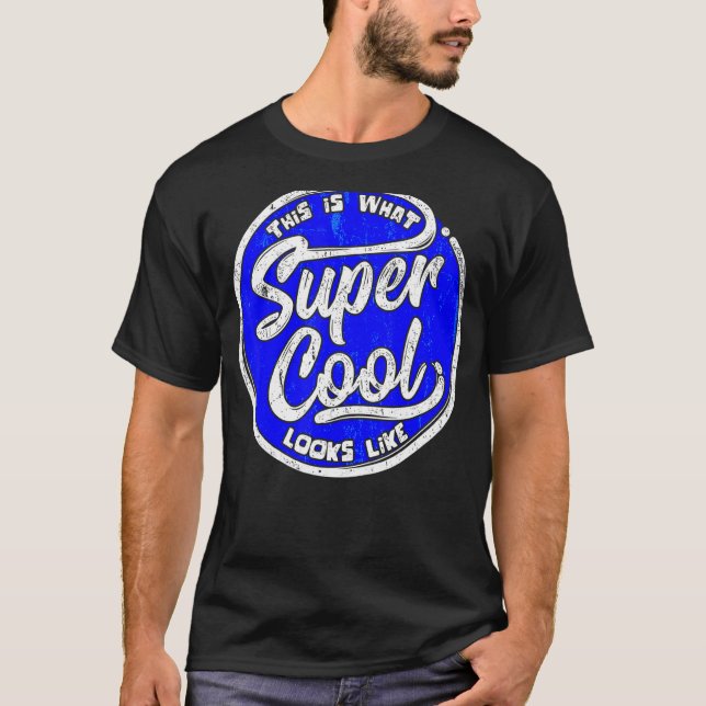 Cool Statement Awesome Sarcasm Humourous Chill 1 T-Shirt (Front)