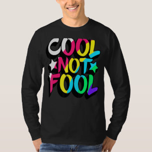Cool Statement Witty Joke Humourous T-Shirt