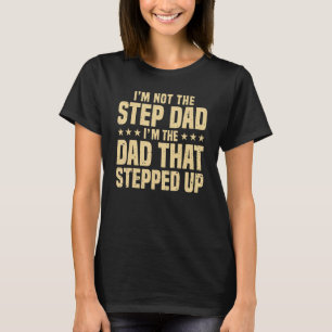 Cool Step Up Dad For Men Father World's Best Stepd T-Shirt