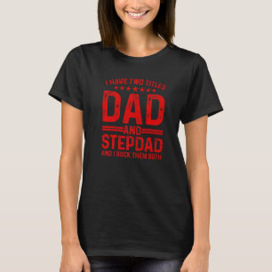 Cool Stepdad For Dad Father Stepfather Step Dad Bo T-Shirt