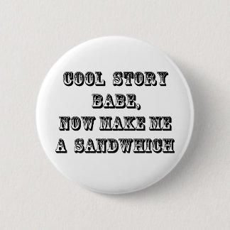 Cool story babe 6 cm round badge