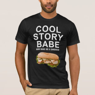 cool story babe T-Shirt