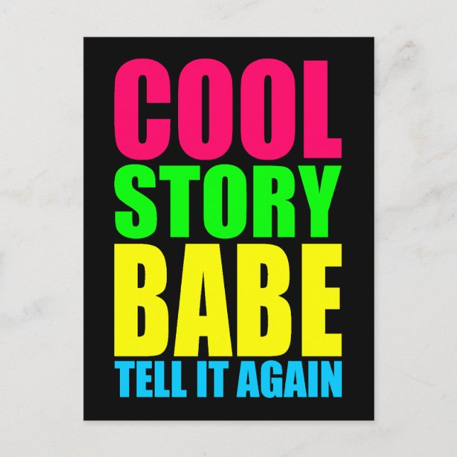 Cool Story Babe Tell It Again Postcard (Front)