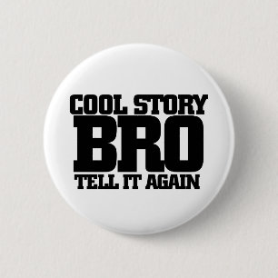 Cool story bro 6 cm round badge