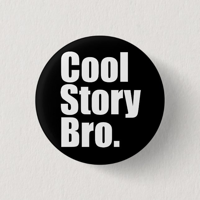 Cool Story Bro. Button (Front)