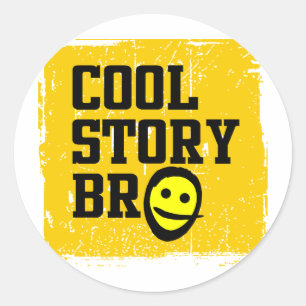 Cool Story Bro Classic Round Sticker