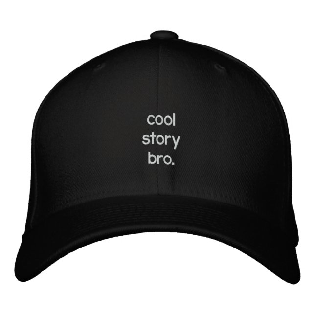 cool story bro. embroidered hat (Front)