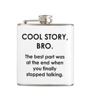 Cool Story, Bro Hip Flask
