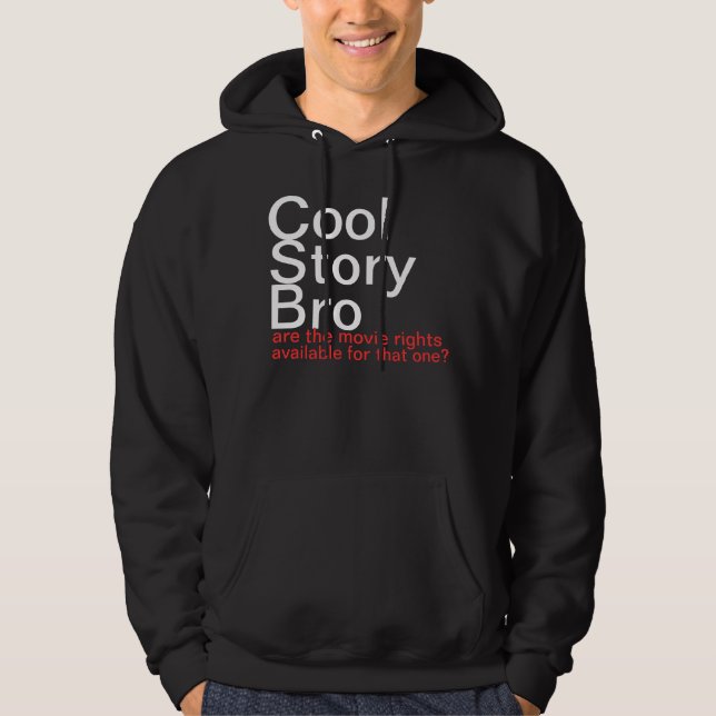 Cool Story Bro Hoodie (Front)