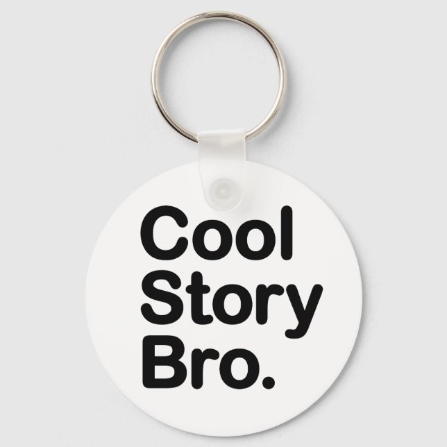Cool Story Bro Key Ring (Front)