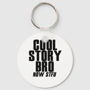 Cool Story Bro Key Ring