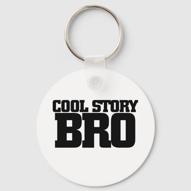 Cool Story Bro Key Ring (Front)