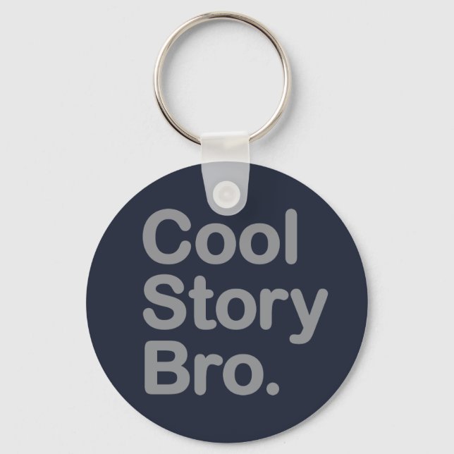 Cool Story Bro Key Ring (Front)