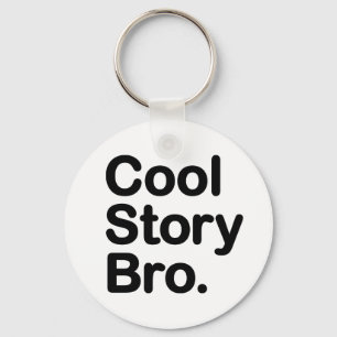 Cool Story Bro. Keychain