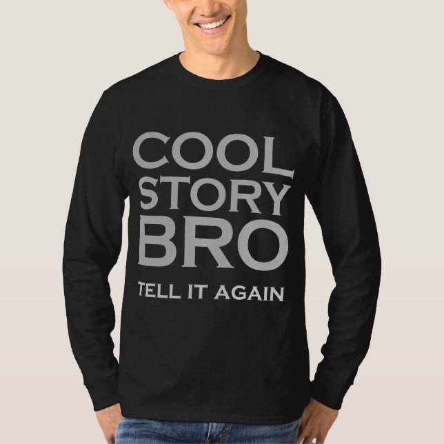 Cool Story Bro Long Sleeve T-Shirt (Front)