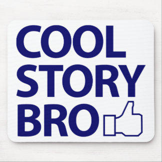 Cool Story Bro Mouse Pad