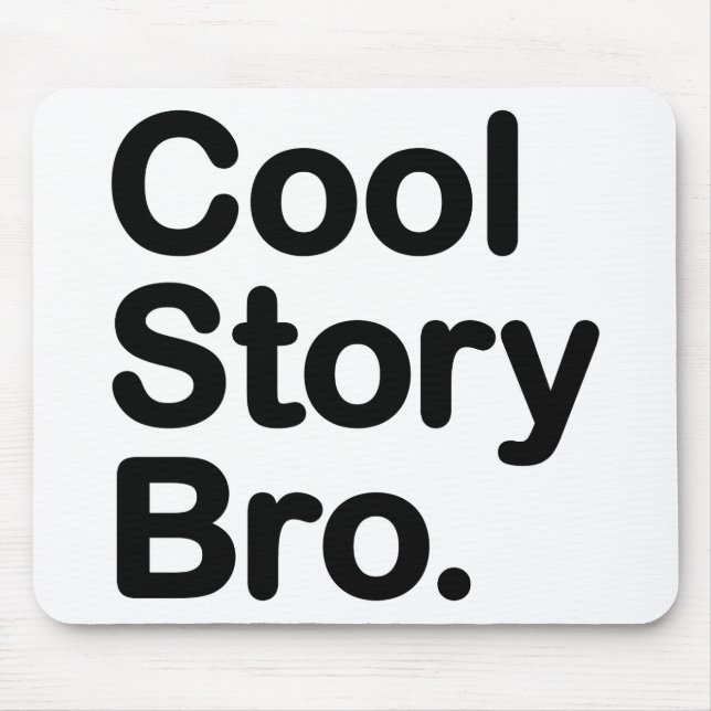 Cool Story Bro. Mousepad (Front)
