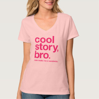 Cool story, bro. Now make me a sandwich. (Magenta) T-Shirt