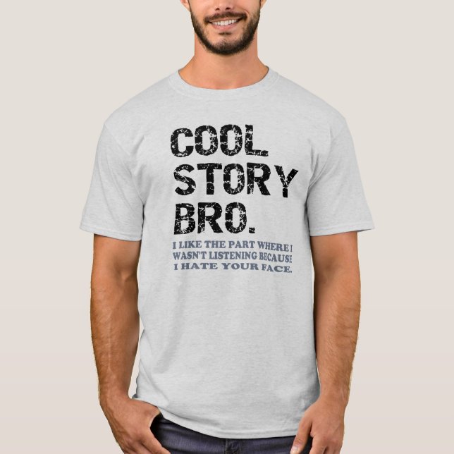 Cool Story Bro - one little thing T-Shirt (Front)