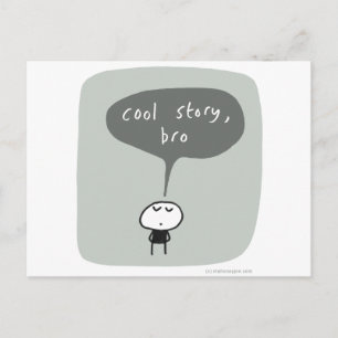 Cool story bro... postcard