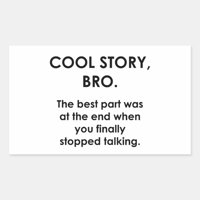 Cool Story, Bro Rectangular Sticker (Front)