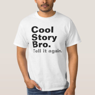 Cool Story Bro Shirts