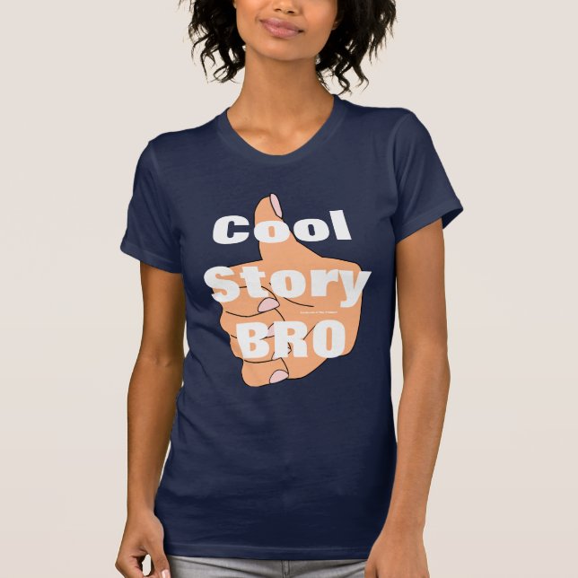 Cool Story BRO T-Shirt (Front)