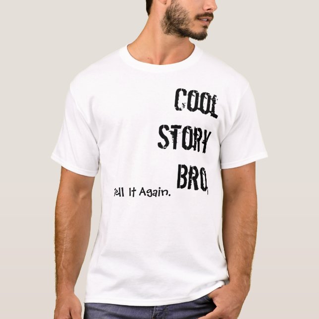 Cool story bro t shirt (Front)