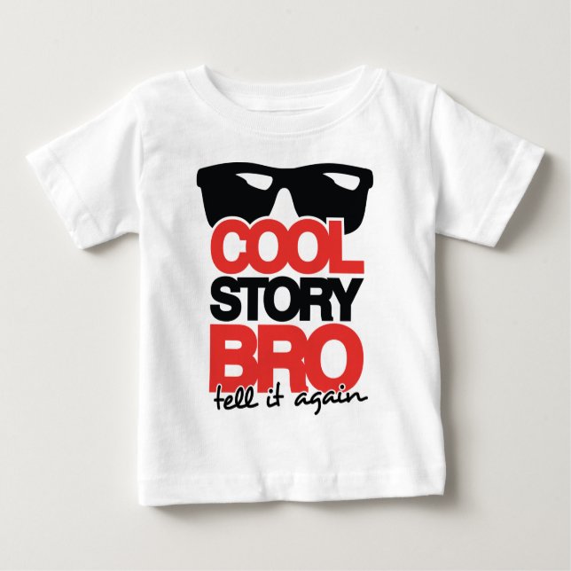 Cool Story Bro, Tell it Again - 2 Colour Baby T-Shirt (Front)