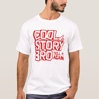 Cool Story Bro - Tell it Again T-Shirt