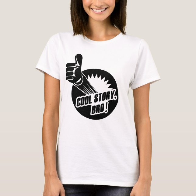 Cool Story Bro Thumbs Up T-Shirt (Front)