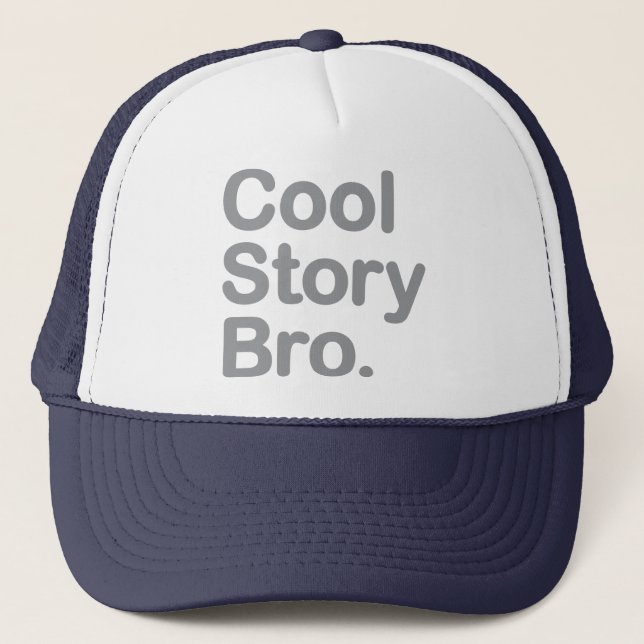 Cool Story Bro Trucker Hat (Front)